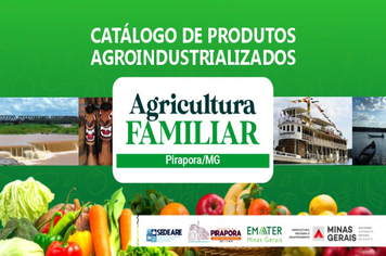 Prefeitura, Sedeare e a Emater lançam catálogo virtual de produtos da Agricultura Familiar