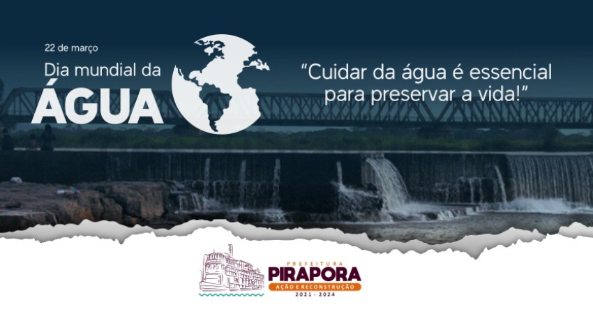22 DE MARÇO – DIA MUNDIAL DA ÁGUA