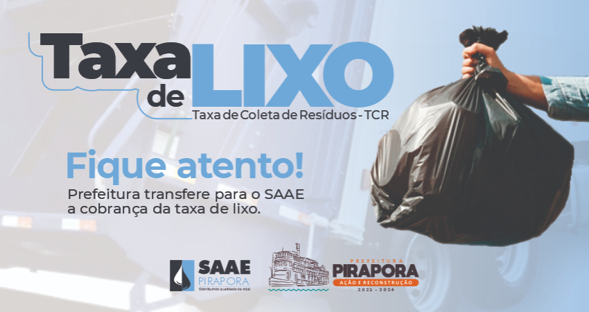 Prefeitura transfere para o SAAE a cobrança da taxa de lixo